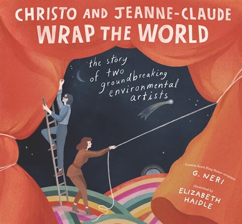 Christo and Jeanne-Claude Wrap the World: The Story of Two Groundbreaking Environmental Artists (Hardcover)