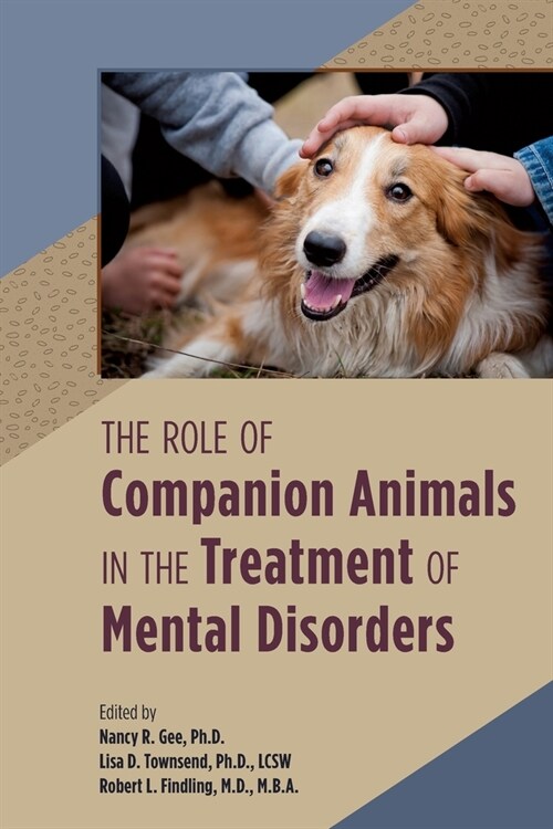 The Role of Companion Animals in the Treatment of Mental Disorders (Paperback)