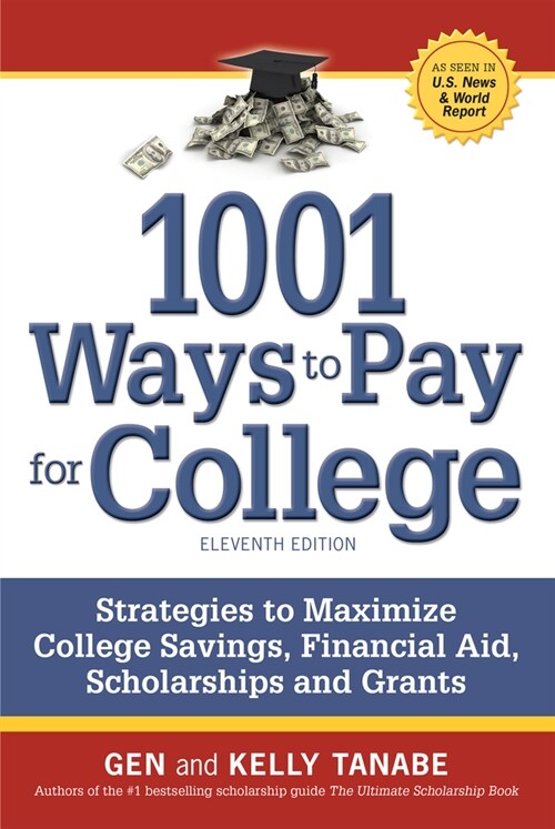 1001 Ways to Pay for College: Strategies to Maximize Financial Aid, Scholarships and Grants (Paperback, 11)