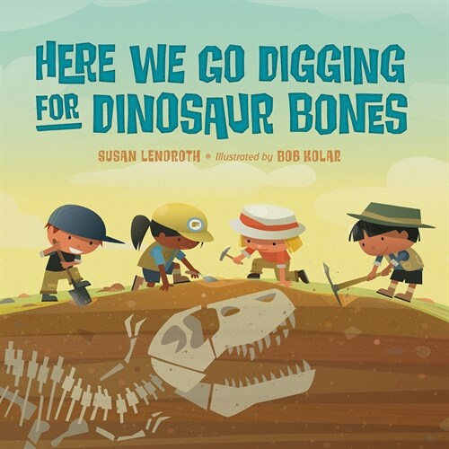 Here We Go Digging for Dinosaur Bones (Board Books)