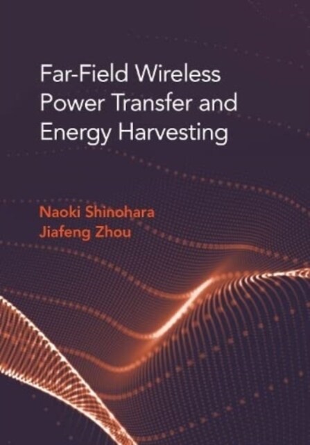 Far Field Wireless Power Transfer and Energy Harvesting (Hardcover)