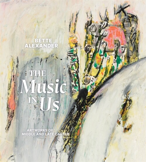 The Music in Us: Artworks of Middle and Late Career (Paperback)