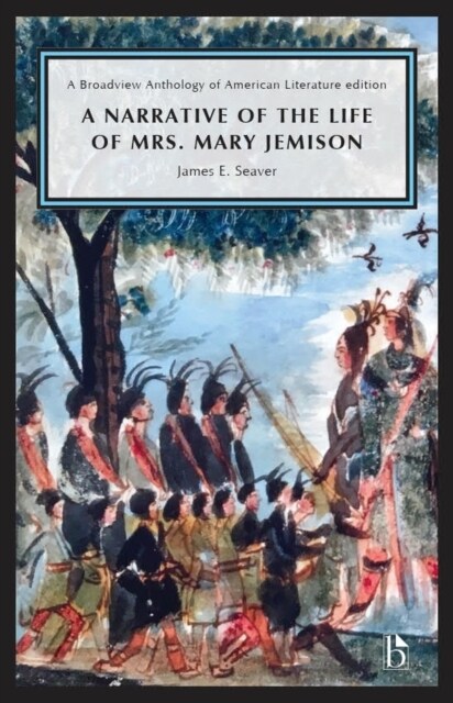 A Narrative of the Life of Mrs. Mary Jemison (Paperback)