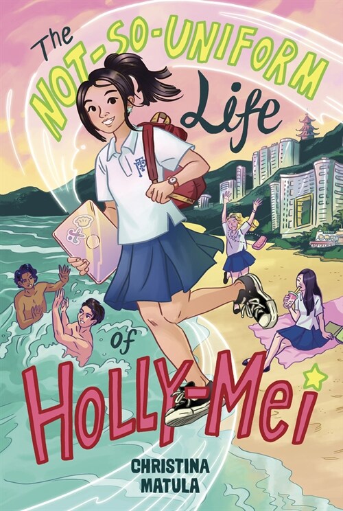 The Not-So-Uniform Life of Holly-Mei (Paperback, First Time Trad)