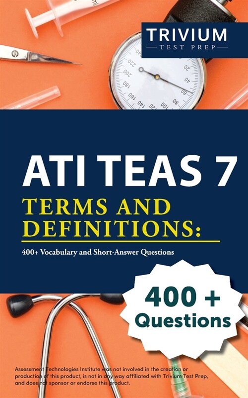 ATI TEAS 7 Terms and Definitions: 400+ Vocabulary and Short-Answer Questions (Paperback)