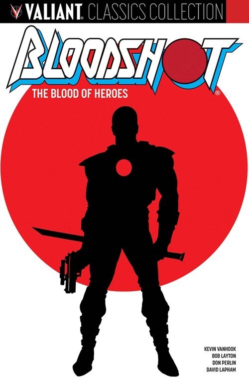 Bloodshot: The Blood of Heroes (Paperback)
