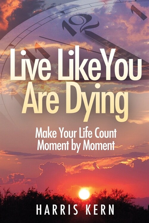 Live Like You Are Dying (Paperback)