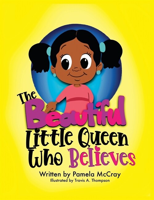 The Beautiful Little Queen Who Believes (Paperback)