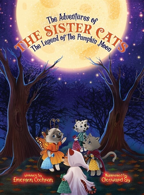 The Adventures of the Sister Cats: The Legend of the Pumpkin Moon (Hardcover)