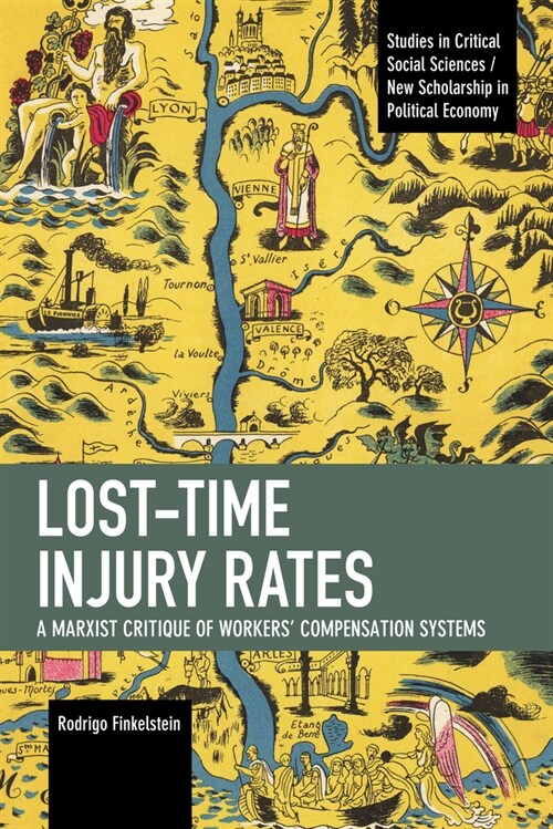 Lost-Time Injury Rates: A Marxist Critique of Workers Compensation Systems (Paperback)