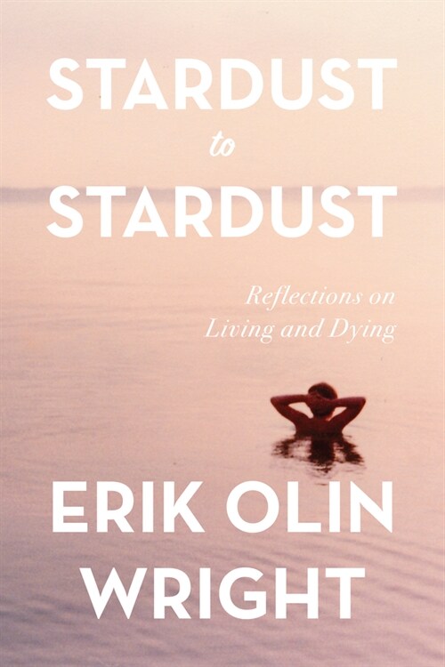 Stardust to Stardust: Reflections on Living and Dying (Paperback)