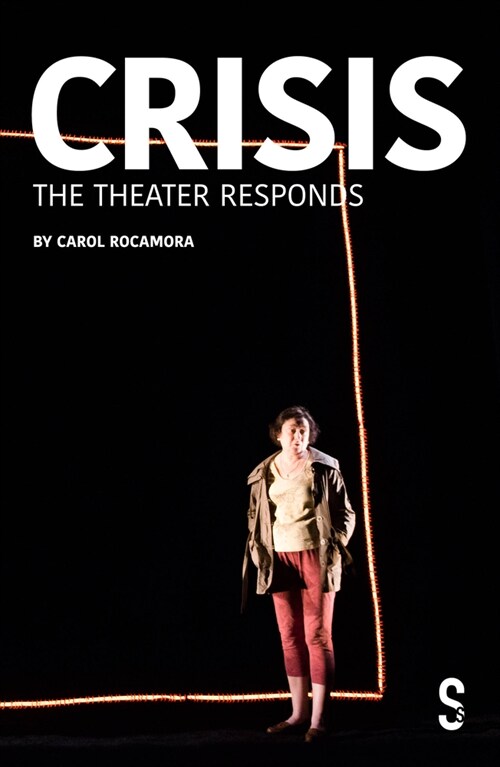 CRISIS : The Theatre Responds (Paperback)