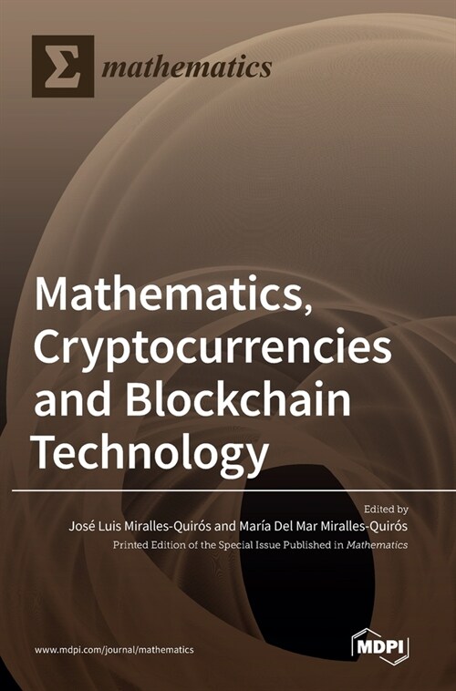 Mathematics, Cryptocurrencies and Blockchain Technology (Hardcover)