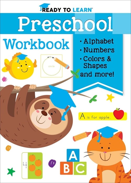 Ready to Learn: Preschool Workbook: Pen Control, Shapes, Colors, Alphabet, Numbers, and More! (Paperback)