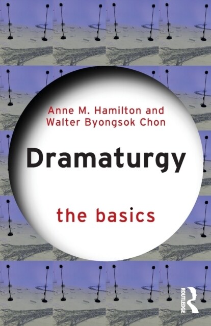 Dramaturgy: The Basics (Paperback, 1)