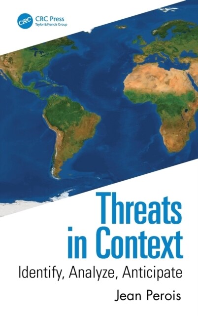 Threats in Context : Identify, Analyze, Anticipate (Hardcover)