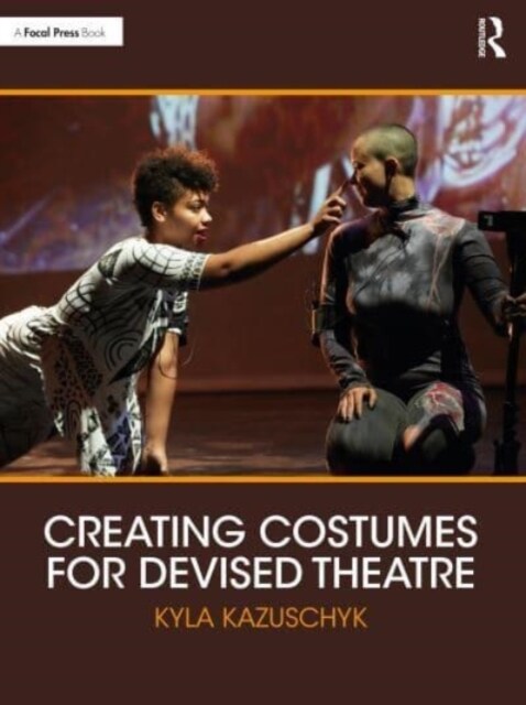 Creating Costumes for Devised Theatre (Paperback, 1)