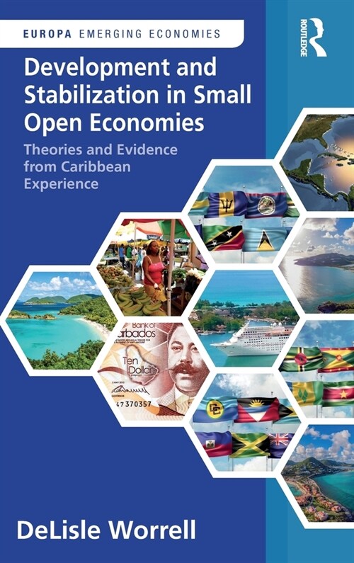 Development and Stabilization in Small Open Economies : Theories and Evidence from Caribbean Experience (Hardcover)