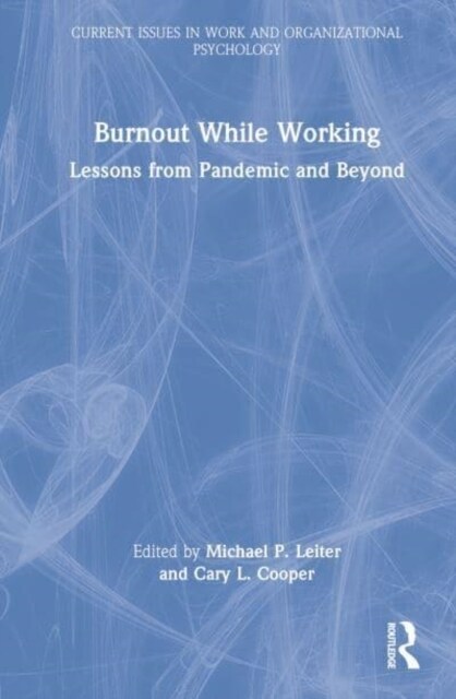 Burnout While Working : Lessons from Pandemic and Beyond (Hardcover)