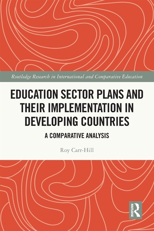 Education Sector Plans and their Implementation in Developing Countries : A Comparative Analysis (Paperback)