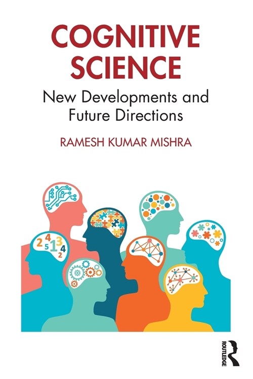 Cognitive Science : New Developments and Future Directions (Paperback)