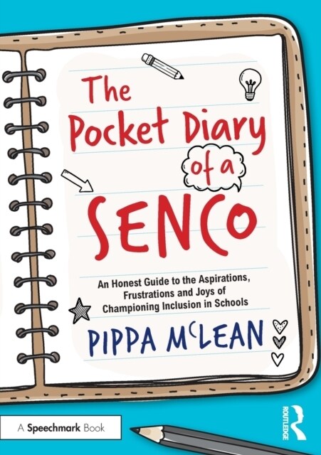 The Pocket Diary of a SENCO : An Honest Guide to the Aspirations, Frustrations and Joys of Championing Inclusion in Schools (Paperback)