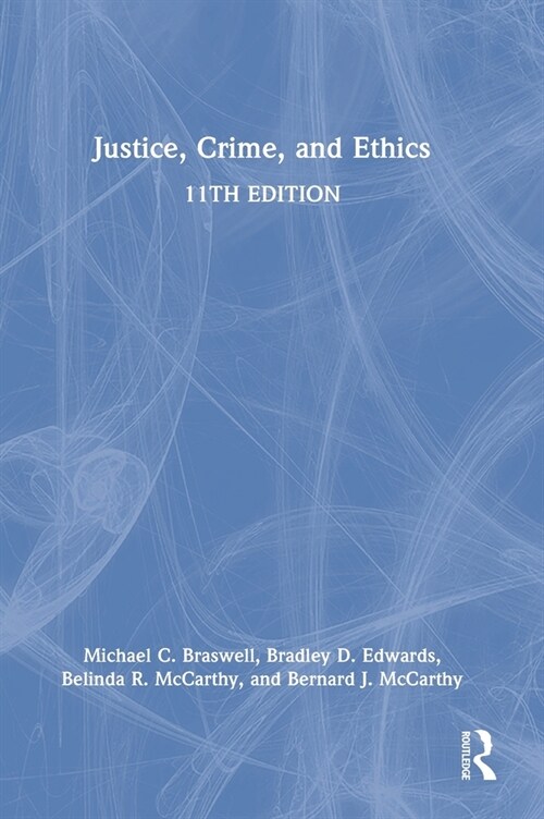 Justice, Crime, and Ethics (Hardcover, 11 ed)