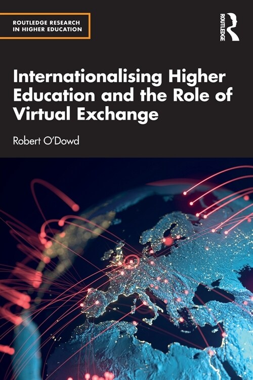 Internationalising Higher Education and the Role of Virtual Exchange (Paperback, 1)