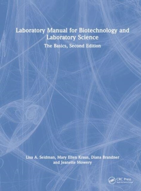 Laboratory Manual for Biotechnology and Laboratory Science : The Basics, Revised Edition (Hardcover)