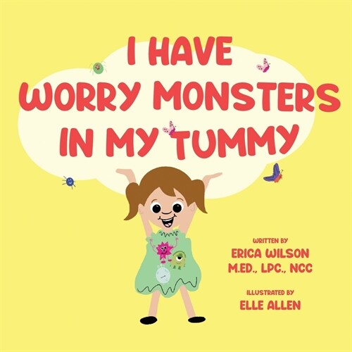 I Have Worry Monsters In My Tummy (Paperback)