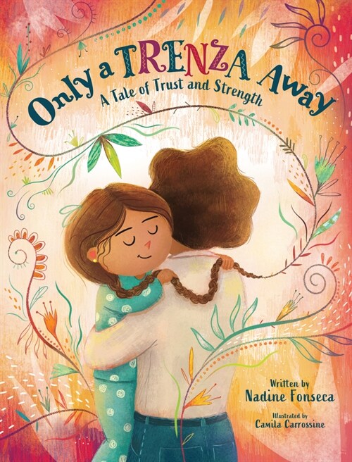 Only a Trenza Away: A Tale of Trust and Strength (Hardcover)