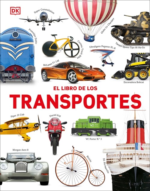 El Libro de Los Transportes (Cars, Trains, Ships, and Planes) (Hardcover)