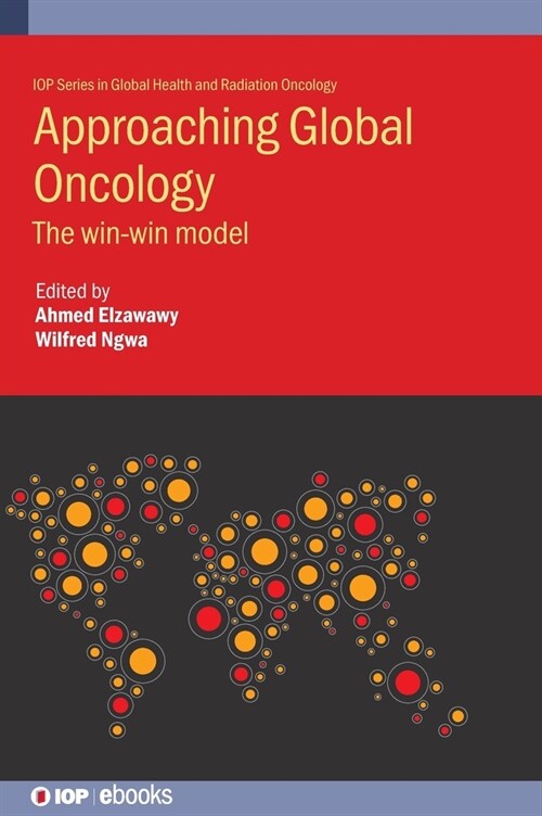 Approaching Global Oncology : The win-win model (Hardcover)