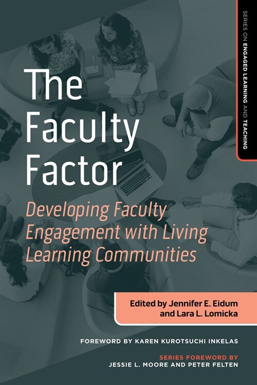 The Faculty Factor: Developing Faculty Engagement with Living Learning Communities (Paperback)