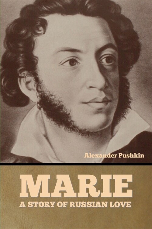 Marie: A Story of Russian Love (Paperback)