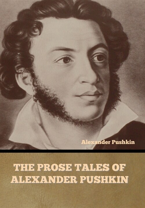 The Prose Tales of Alexander Pushkin (Hardcover)