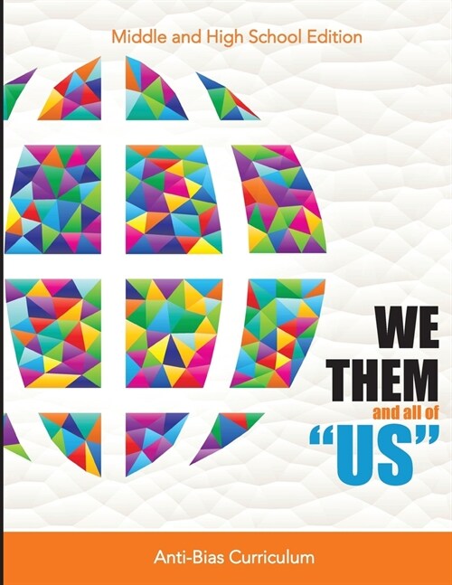 WE THEM and all of US: Anti-Bias Curriculum (Paperback, Middle and High)