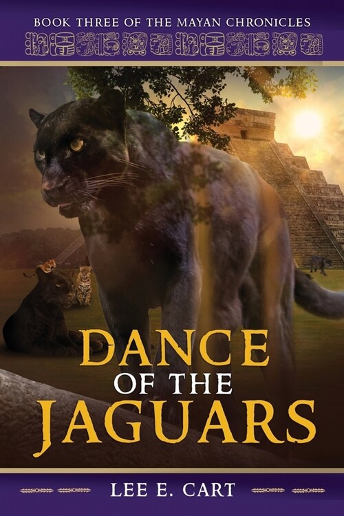 Dance of the Jaguars: Book Three of The Mayan Chronicles (Paperback)