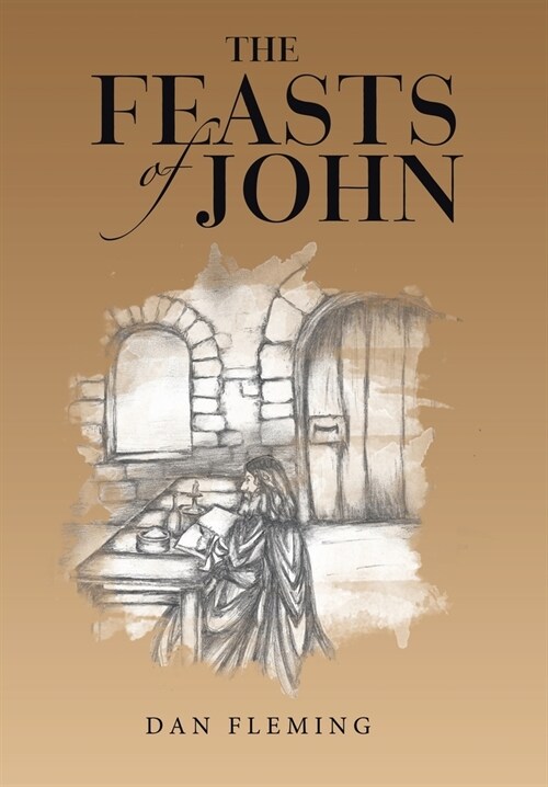 The Feasts of John (Hardcover)