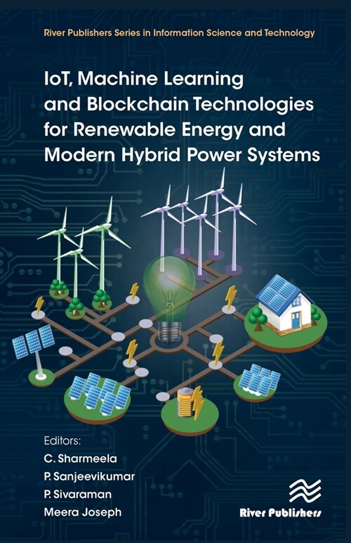 IoT, Machine learning and Blockchain Technologies for Renewable Energy and Modern Hybrid Power Systems (Hardcover, 1)