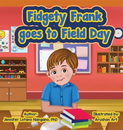 Fidgety Frank goes to Field Day (Hardcover)
