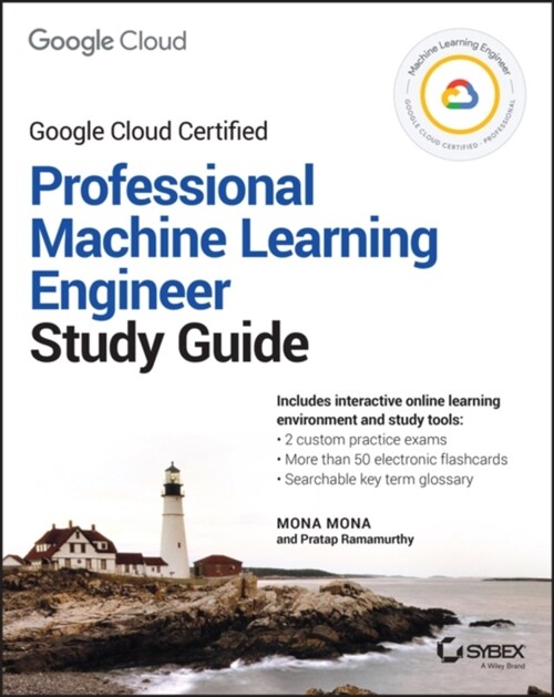 Official Google Cloud Certified Professional Machine Learning Engineer Study Guide (Paperback)
