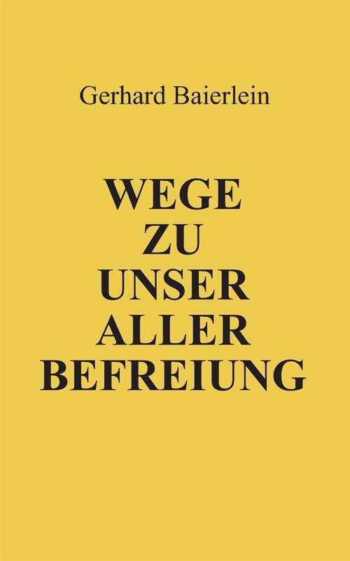 Wege zu unser aller Befreiung (Paperback)