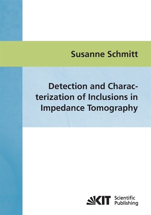 Detection and characterization of inclusions in impedance tomography (Paperback)