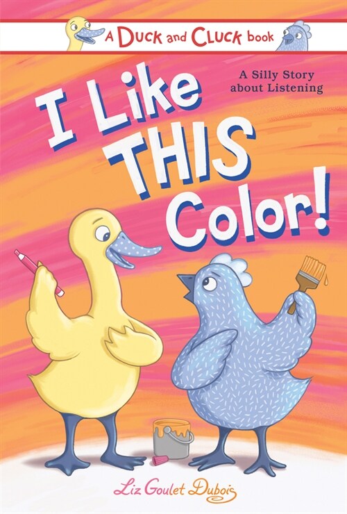 I Like This Color!: A Silly Story about Listening (Hardcover)