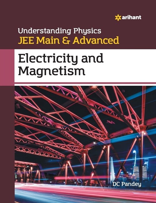 Understanding Physics for JEE Main and Advanced Electricity and Magnetism (Paperback)