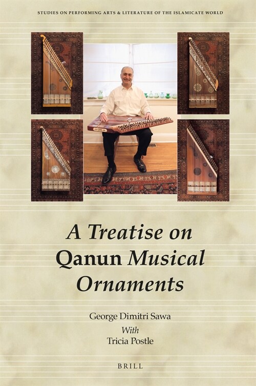 A Treatise on Qanun Musical Ornaments: Risāla Fī Zakhārif Al-Qānūn Al-Mūsīqiyya (Hardcover)
