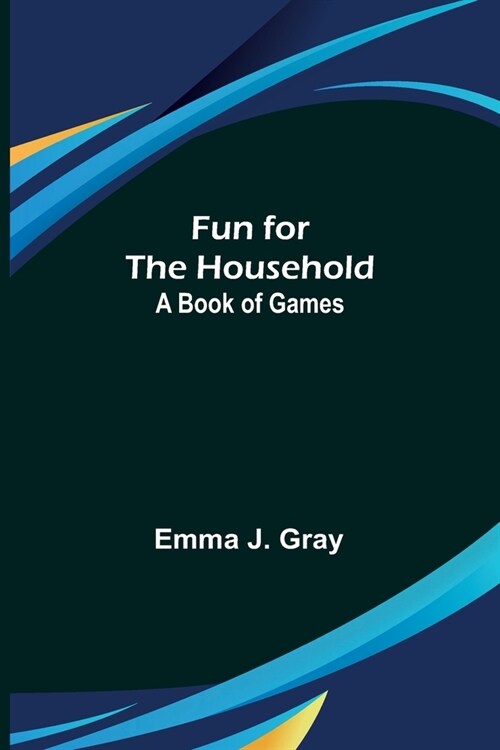 Fun for the Household: A Book of Games (Paperback)