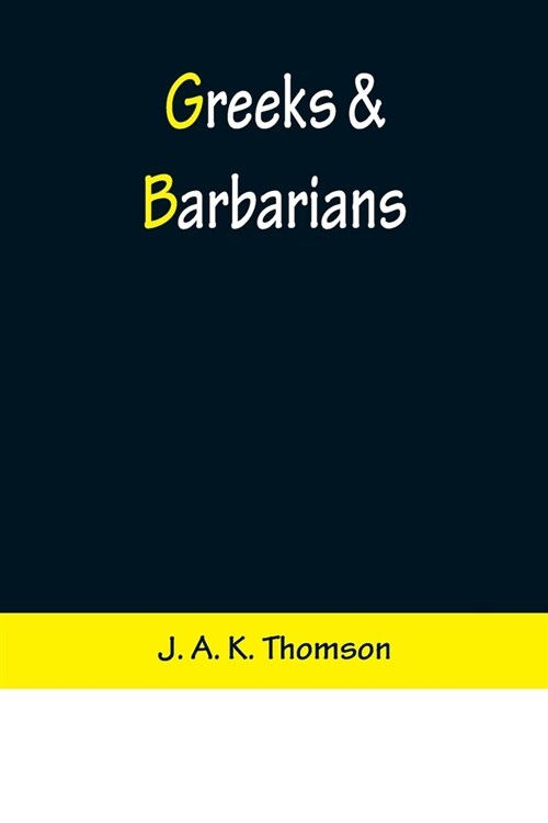 Greeks & Barbarians (Paperback)