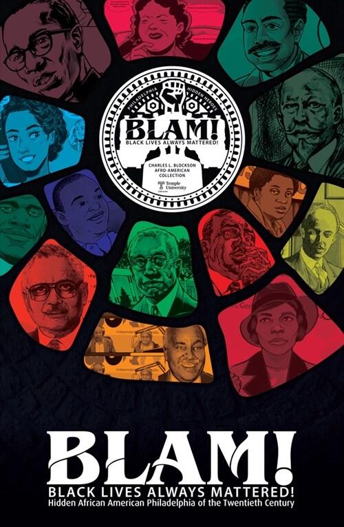 Blam! Black Lives Always Mattered!: Hidden African American Philadelphia of the Twentieth Century (Hardcover)